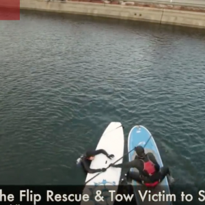 SUP Rescues - How to do the Flip Rescue and Towing - Stand Up Paddling